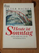 Peter Bachér: Heute ist Sonntag Peter Bachér: Heute ist Sonntag