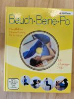 Bauch Beine Po - Das effektive Fitness-Training für zu Hause. Mit Übungs-DVD