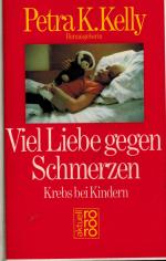 Viel Liebe gegen Schmerzen - Krebs bei Kindern