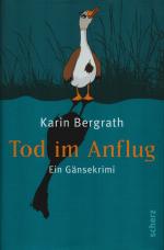 Karin Bergrath: Tod im Anflug - Ein Gäns Karin Bergrath: Tod im Anflug - Ein Gäns