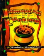 Jamaican Cooking - 140 Roadside and Homestyle Recipes