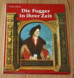 Franz Herre: Die Fugger in ihrer Zeit