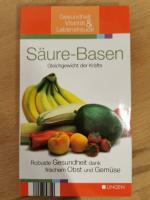 Säure-Basen - Gleichgewicht der Kräfte, robuste Gesundheit dank frischem Obst und Gemüse