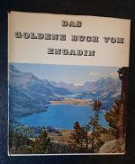 Das Goldene Buch vom Engadin - Engiadina Terra Fina...