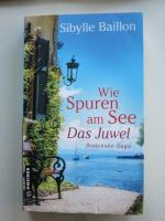 Sibylle Baillon: Wie Spuren am See - Das Sibylle Baillon: Wie Spuren am See - Das