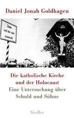 Goldhagen, Daniel Jonah: Die katholische Goldhagen, Daniel Jonah: Die katholische