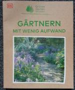 Grünes Gartenwissen. Gärtnern mit wenig Aufwand