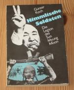 Himmlische Soldaten - die Legion des Sun Myung Moon