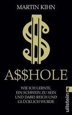 Martin Kihn: Asshole - Wie ich lernte ei