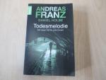 Franz, Andreas; Holbe, Daniel: Todesmelo Franz, Andreas; Holbe, Daniel: Todesmelo