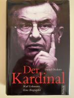 Der Kardinal - Karl Lehmann. Eine Biographie