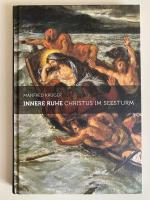 Innere Ruhe - Christus im Seesturm