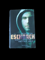Andreas Eschbach: Der Letzte seiner Art 