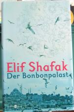 Elif Shafak: Der Bonbonpalast