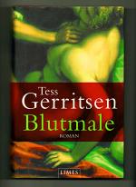 Tess Gerritsen: BLUTMALE Kriminalroman Tess Gerritsen: BLUTMALE Kriminalroman