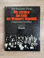 Wir erlebten das Ende der Weimarer Republik