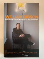 William Gibson: Distrust The Particular 