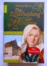 Sabine Ebert: Die Entscheidung der Hebam Sabine Ebert: Die Entscheidung der Hebam