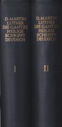 Die gantze Heilige Schrift Deutsch - Wittenberg 1545 - Letzte zu Luthers Lebzeiten erschienene Ausgabe - Herausgegeben von Hans Volz unter Mitarbeit von Heinz Blanke - Textredaktion Friedrich Kur