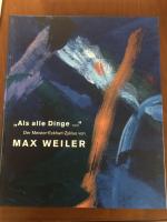 Als alle Dinge... - Der Meister-Eckhart-Zyklus von Max Weiler