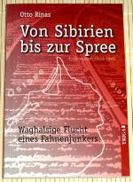 Von Sibirien bis zur Spree - Waghalsige Flucht eines Fahnenjunkers