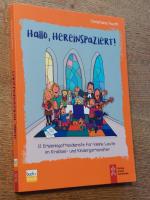 Hallo, hereinspaziert! - 12 Erlebnisgottesdienste für klein Leute im Krabbel- und Kindergartenalter