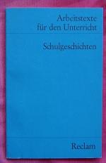 SCHULGESCHICHTEN , Arbeitstexte für den Unterricht , Sekundarstufe