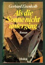 Als die Sonne nicht unterging - Roman