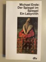 Michael Ende: Der Spiegel im Spiegel - E Michael Ende: Der Spiegel im Spiegel - E