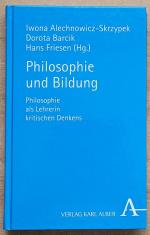 Philosophie und Bildung - Philosophie als Lehrerin kritischen Denkens