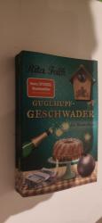 Rita Falk: Guglhupfgeschwader - Der zehn Rita Falk: Guglhupfgeschwader - Der zehn