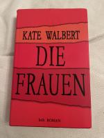 Kate Walbert: Die Frauen