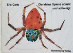 Die kleine Spinne spinnt und schweigt