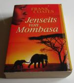 Frank Coates: Jenseits von Mombasa Frank Coates: Jenseits von Mombasa