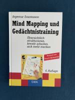 Mind Mapping und Gedächtnistraining - Übersichtlich strukturieren, kreativ arbeiten, sich mehr merken