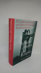 Meine Mutter, die Gräfin - Ein Jahrhundertleben zwischen Kommunismus und Bohème