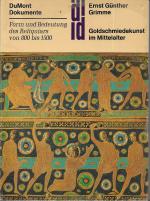 Goldschmiedekunst im Mittelalter - Form und Bedeutung d. Reliquiars von 800 - 1500.