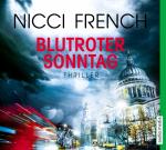 Nicci French: Blutroter Sonntag [ 6 CDs 
