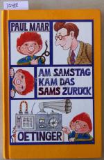 Paul Maar: Am Samstag kam das Sams zurüc