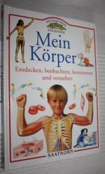 Mein Körper - Entdecken, beobachten, bestimmen und verstehen.