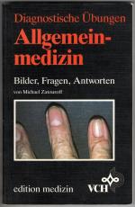 Allgemeinmedizin: Bilder, Fragen, Antworten. Diagnostische Übungen.