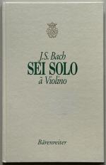 Bach, Johann S: Sei Solo a Violino senza Bach, Johann S: Sei Solo a Violino senza