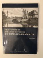 Das Charlottenburger Tor - Tor zu einer der "schönsten Straßen der Welt"