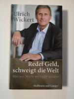 Redet Geld, schweigt die Welt