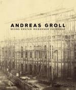 Andreas Groll-Wiens erster moderner Fotograf 1812-1872