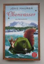 Oberwasser - Alpenkrimi (Band 4) - Kommissar Jennerwein - vom Autor signiert