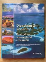 Die schönsten Reiseziele - Australien /Neuseeland /Ozeanien   Die spektakulärsten und interessantesten Metropolen, Kultur- und Naturmonumente