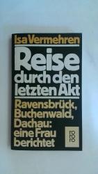 Isa Vermehren: REISE DURCH DEN LETZTEN A