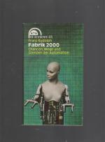 Fabrik 2000 - Chancen, Wege und Grenzen der Automation