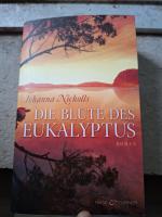 Johanna Nicholls: Die Blüte des Eukalypt Johanna Nicholls: Die Blüte des Eukalypt